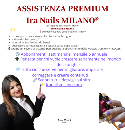 Assistenza Premium - Ira Nails Milano®